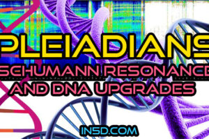 Pleiadians – Schumann Resonance And DNA Upgrades