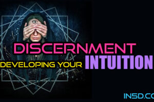 Discernment – Developing Your Intuition