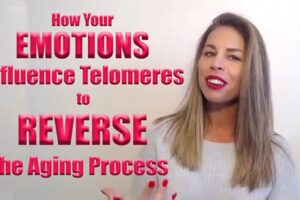 How Your EMOTIONS Influence Telomeres To REVERSE Your Aging Process