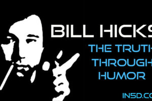 Bill Hicks – The TRUTH Through Humor
