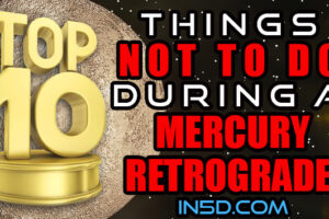 TOP 10 Things NOT To Do During A Mercury Retrograde!