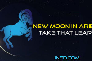 New Moon In Aries: Take That Leap!