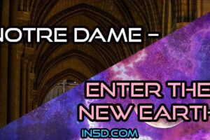 Notre Dame – Enter The New Earth