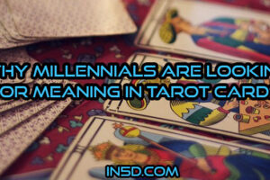 Why Millennials Are Looking For Meaning In Tarot Cards