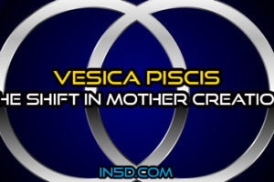Vesica Piscis – The Shift in Mother Creation