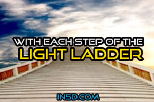 With Each Step Of The Light Ladder