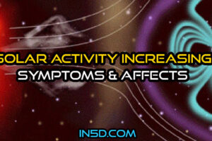 Solar Activity Increasing – Symptoms & Affects