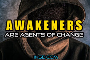 Awakeners Are Agents Of Change