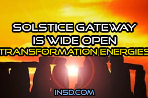 Solstice Gateway Is WIDE OPEN ~ Transformation Energies