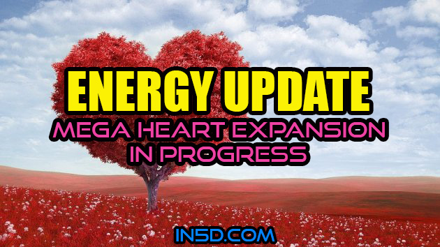 Energy Update - Mega Heart Expansion In Progress