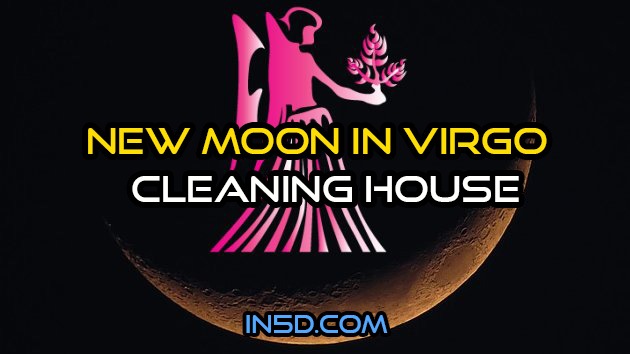 New Moon in Virgo - Cleaning House