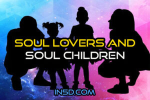 What I Have Channeled About Soul Lovers And Soul Children