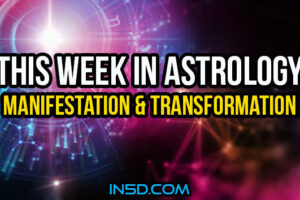 This Week In Astrology – Manifestation & Transformation