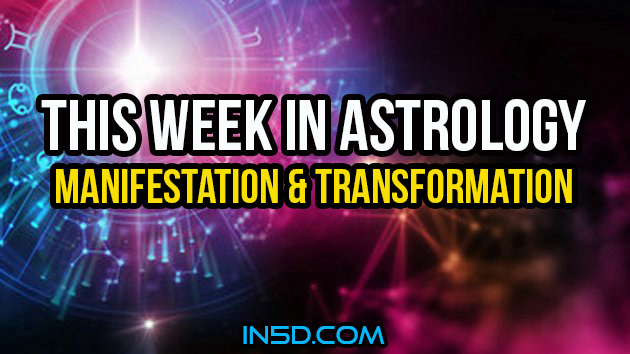 This Week In Astrology - Manifestation & Transformation