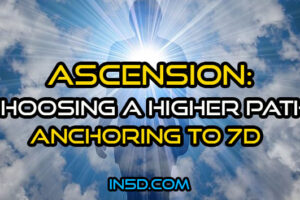 Ascension: Choosing A Higher Path; Anchoring to 7D