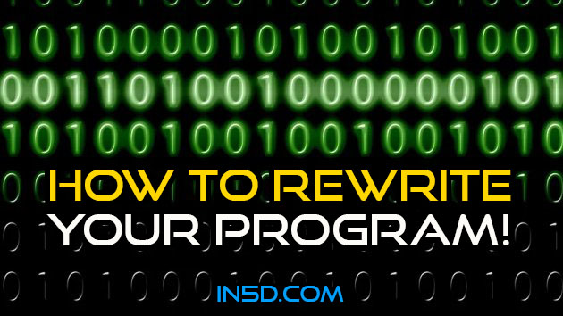 Source Code: How To Rewrite Your Program!