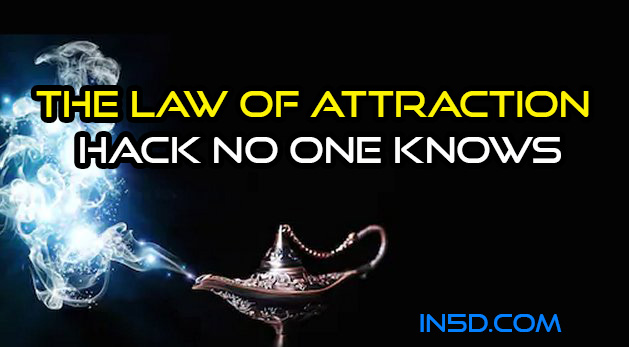 The Law Of Attraction Hack No One Knows