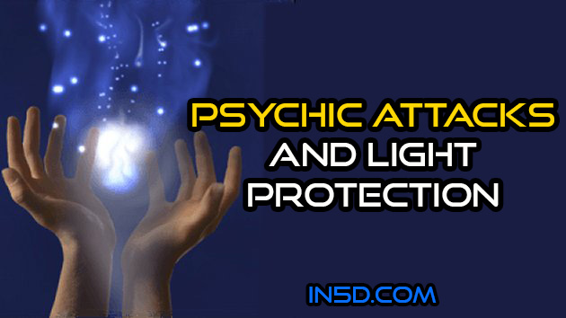 Psychic Attack And Light Protection
