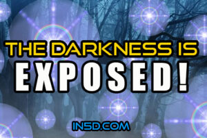 The Darkness Is Exposed!