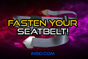 Seatbelt Fastened? You May Need To Fasten It NOW