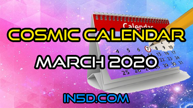 Cosmic Calendar March 2020