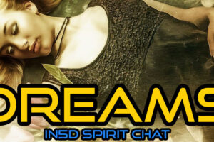 In5D Spirit Chat – Dreams & More!