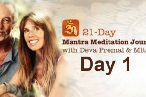 Deva Premal & Miten: 21-Day Mantra Meditation Journey – Day 1