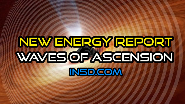 New Energy Report - Waves of Ascension
