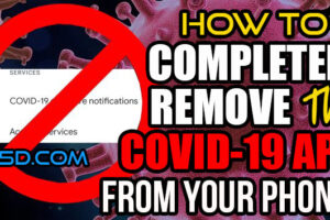 How To COMPLETELY REMOVE The COVID19 App From Your Cell Phone!