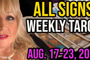 Weekly Tarot Card Reading Aug 17-23, 2020 by Alison Janes All Signs