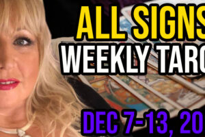 Weekly Tarot Card Reading Dec 7-13, 2020 by Alison Janes All Signs