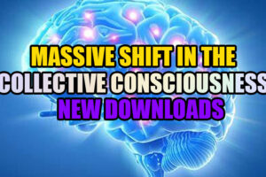VIDEO: Massive Shift In The Collective Consciousness Plus New Downloads!