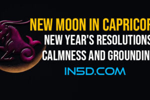 New Moon In Capricorn: New Year’s Resolutions, Calmness & Grounding