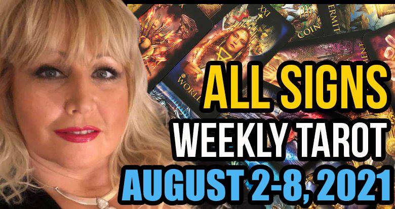 Weekly Tarot Card Reading August 2-8, 2021 by Alison Janes All Signs
