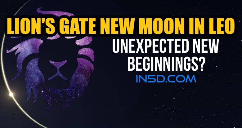 Lion's Gate New Moon In Leo: Unexpected New Beginnings?