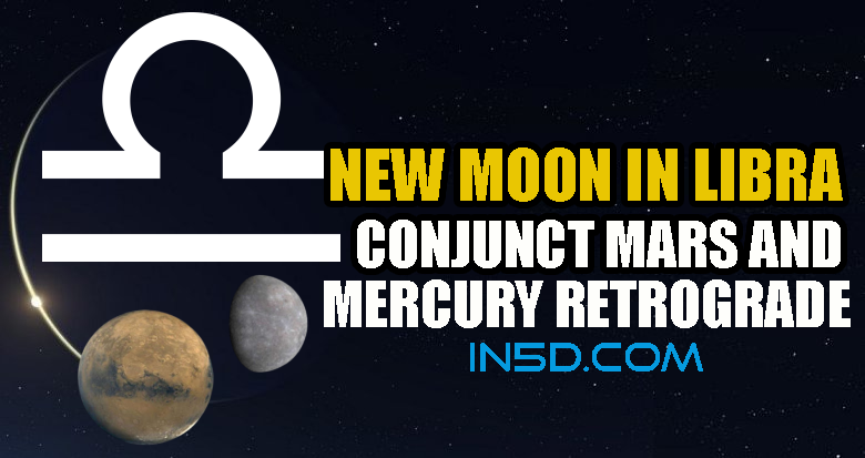 New Moon In Libra Conjunct Mars & Mercury Retrograde