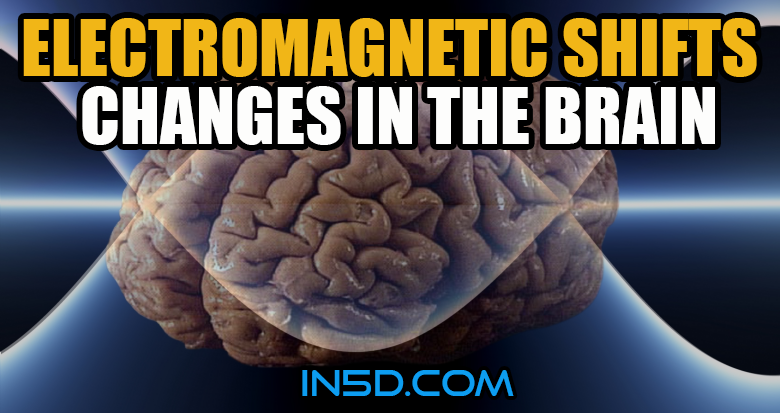 Electromagnetic Shifts - Changes in the Brain
