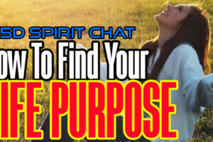 How To Find Your Life Purpose – Spirit Chat #lifepurpose #5d #in5d