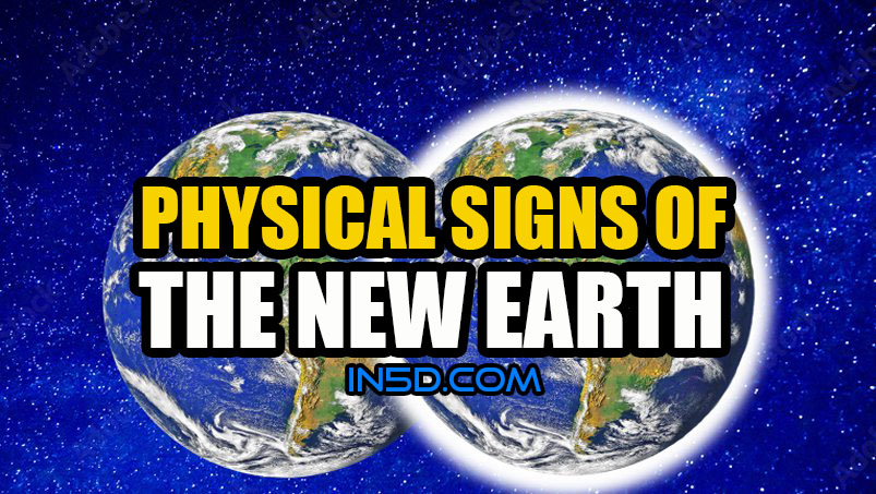 NEW EARTH: We’re Now Seeing Physical Signs Of It Occurring
