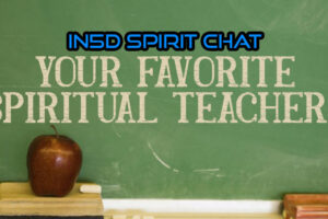 Your Favorite Spiritual Teachers – In5D Spirit Chat