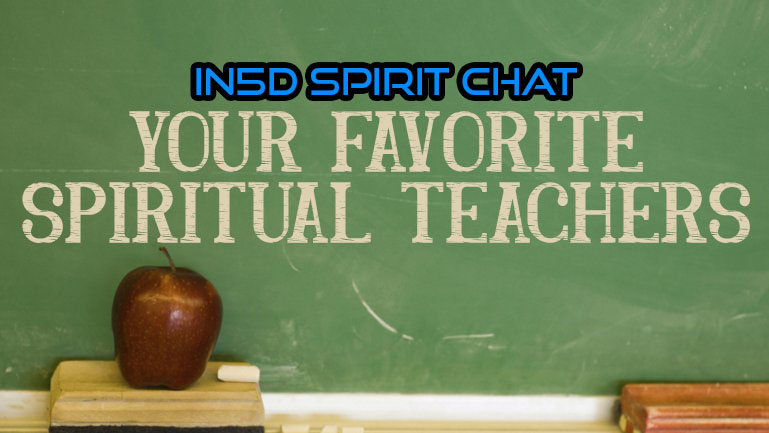 Your Favorite Spiritual Teachers - In5D Spirit Chat
