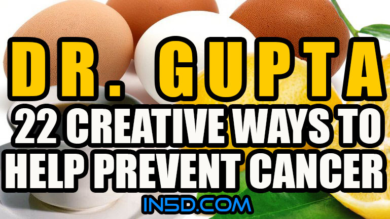 Dr. Gupta: 22 Creative Ways To Help Prevent Cancer