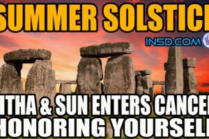 Summer Solstice, Litha & Sun Enters Cancer, Honoring Yourself
