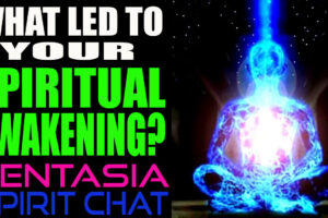 Zentasia Spirit Chat #0001 WHAT LED TO YOUR SPIRITUAL AWAKENING?