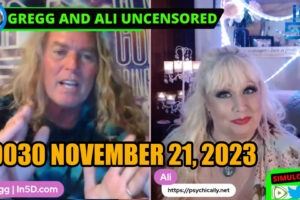 PsychicAlly and Gregg In5D LIVE and UNCENSORED #0031 Nov 21, 2023