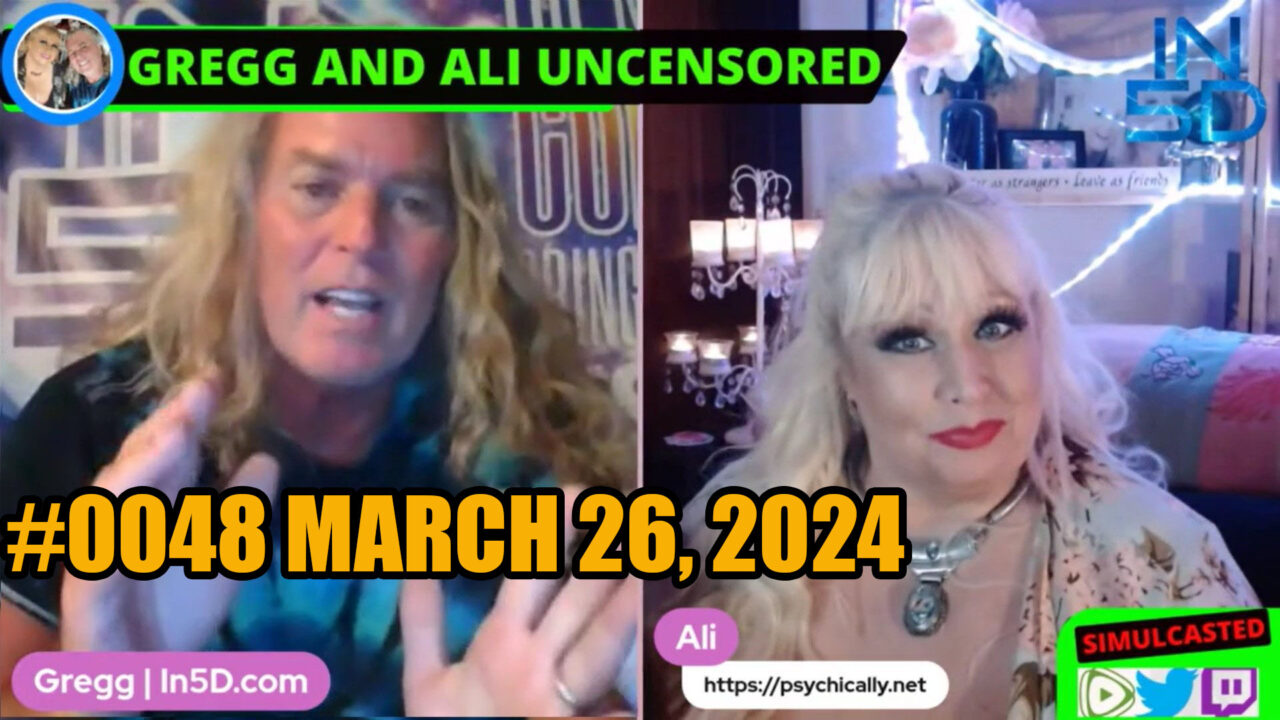 March 26, 2024 LIVE and UNCENSORED In5D #0046 PsychicAlly and Gregg