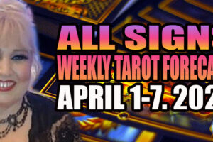 April 1-7, 2024 In5D Free Weekly Tarot PsychicAlly Astrology Predictions