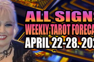 April 22-28, 2024 In5D Free Weekly Tarot PsychicAlly Astrology Predictions