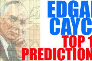 Top 10 Edgar Cayce Predictions