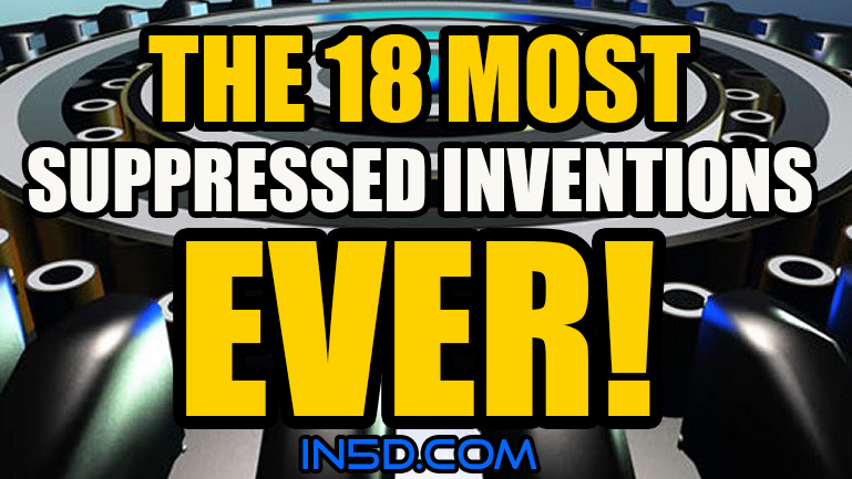 The 18 Most Suppressed Inventions Ever